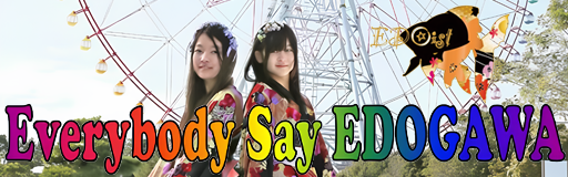 Everybody Say EDOGAWA