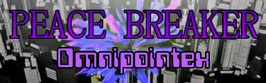 PEACE BREAKER