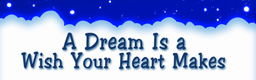 A Dream Is a Wish Your Heart Makes