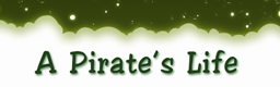 A Pirate's Life