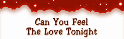 Can You Feel The Love Tonight