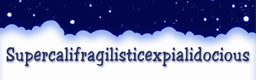 Supercalifragilisticexpialidocious