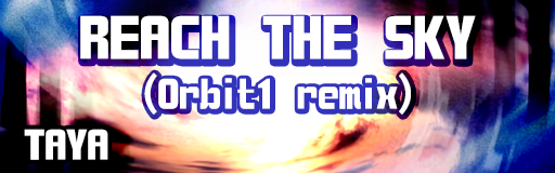 REACH THE SKY (Orbit1 remix)