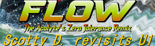 Flow (The Acolyte's Zero Tolerance Remix)