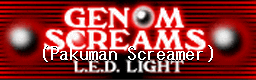 GENOM SCREAMS (Pakuman Screamer)