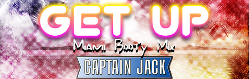 GET UP (MIAMI BOOTY MIX)