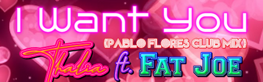 I WANT YOU (PABLO FLORES CLUB MIX)