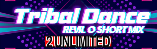 TRIBAL DANCE (REVIL O SHORT MIX)