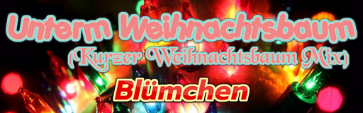 UNTERM WEIHNACHTSBAUM (KURZER WEIHNACHTSBAUM MIX)