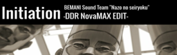 Initiation -DDR NovaMAX EDIT-