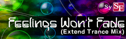 Feelings Won't Fade(Extend Trance Mix)