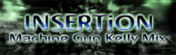 INSERTiON Machine Gun Kelly Mix (07012003)