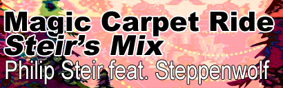 Magic Carpet Ride (Steir's Mix)