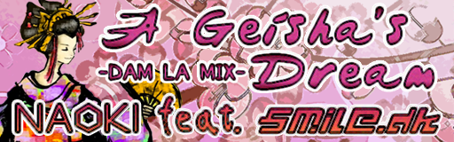 A Geisha's Dream -DAM LA MIX-