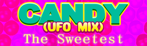 CANDY (UFO mix)