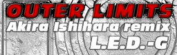 OUTER LIMITS Akira Ishihara remix