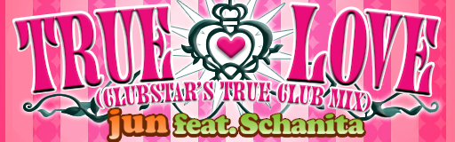 TRUE LOVE (Clubstar's True Club Mix)