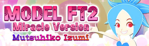MODEL FT2 Miracle Version