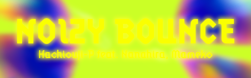 NOIZY BOUNCE