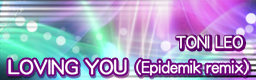 LOVING YOU (Epidemik remix)