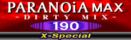 PARANOiA MAX~DIRTY MIX~(X-Special)