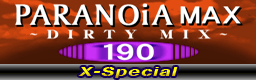 PARANOiA MAX~DIRTY MIX~in roulette(X-Special)