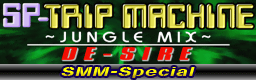 SP-TRIP MACHINE~JUNGLE MIX~(SMM-Special)