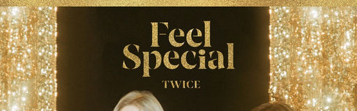 Feel Special
