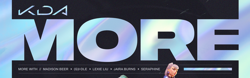 MORE (feat. Lexie Liu, Jaira Burns, Seraphine & League of Legends)