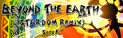 BEYOND THE EARTH (STARDOM Remix)