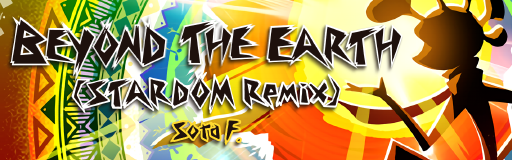 BEYOND THE EARTH (STARDOM Remix)