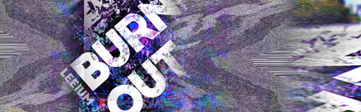 BURN OUT
