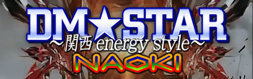 DM STAR ~Kansai energy style~