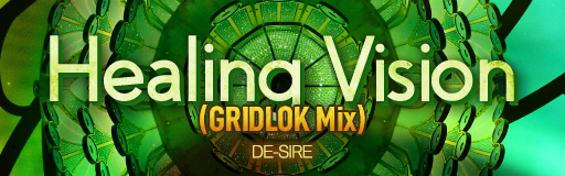 Healing Vision (GRIDLOK Mix)