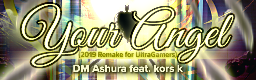 Your Angel (2019 Remake for UltraGamers)