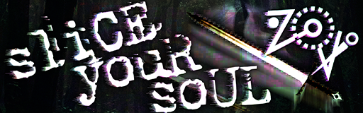 sliCE youR soUL