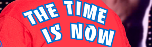 The Time Is Now