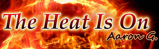 The Heat Is On