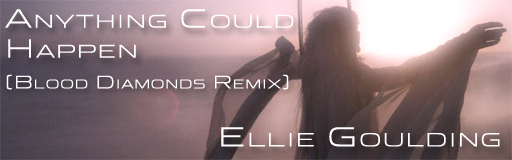 Anything Could Happen (Blood Diamonds Remix)