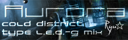 Aurora (COLD DISTRICT TYPE L.E.D.-G MIX)