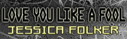 LOVE YOU LIKE A FOOL