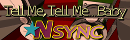 TELL ME, TELL ME... BABY