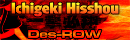 Ichigeki Hisshou