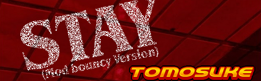 STAY (Mod bouncy Version)