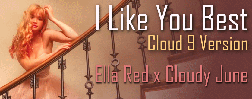 I Like You Best (Cloud 9 Version)