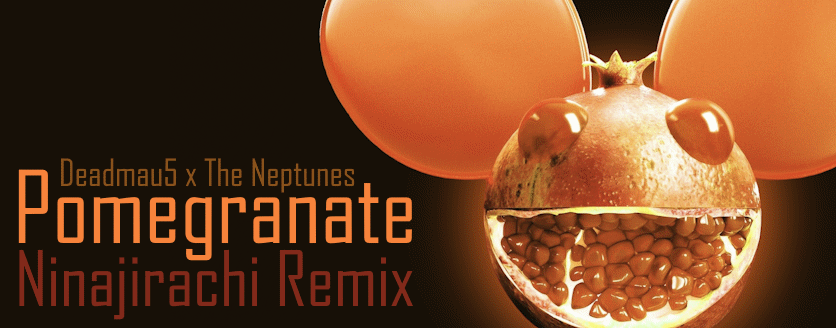 Pomegranate (Ninajirachi Remix)