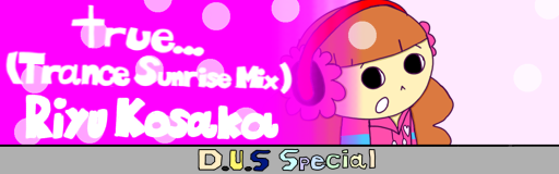 true...(Trance Sunrise Mix) (D.U.S Special)