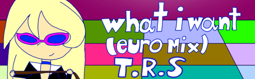 what i want (EURO MIX)