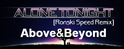Alone Tonight [Ronski Speed Mix] (radio edit)