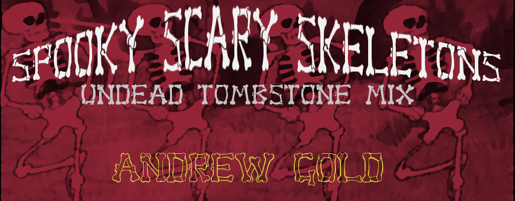 Spooky Scary Skeletons (Undead Tombstone Mix) [Highflyer]